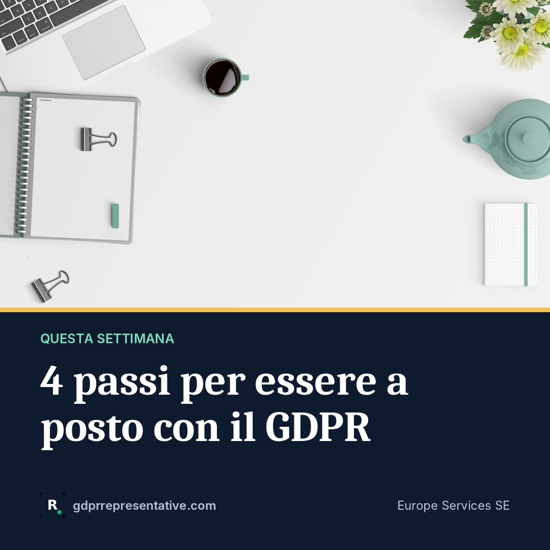4 passi per essere a posto con il GDPR